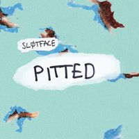 Sløtface - Pitted (Explicit)