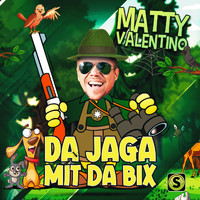 Matty Valentino - Da Jaga mit da Bix