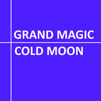 Grand Magic - Cold Moon