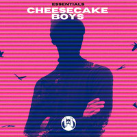 Cheesecake Boys - Cheesecake Boys - Essentials