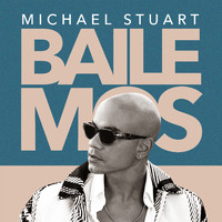 Michael Stuart - Bailemos