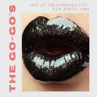 The Go-Go's - The Go-Go's Live At The Emerald City, New Jersey 1981