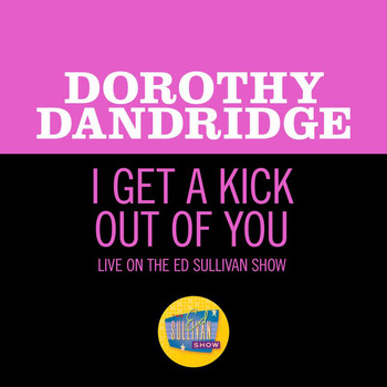 Dorothy Dandridge - I Get A Kick Out Of You (Live On The Ed Sullivan Show, March 27, 1960)