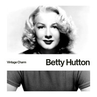 Betty Hutton - Betty Hutton (Vintage Charm)