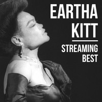 Eartha Kitt - Eartha Kitt, Streaming Best