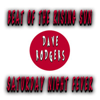 Dave Rodgers - Beat of the Rising Sun