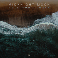 Midknight Moon - Pull You Closer