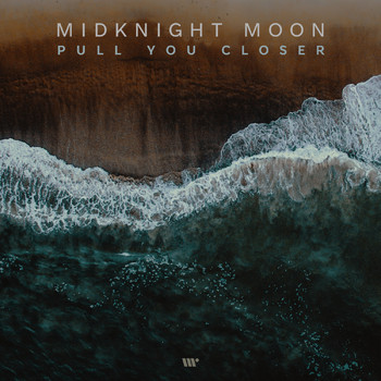 Midknight Moon - Pull You Closer