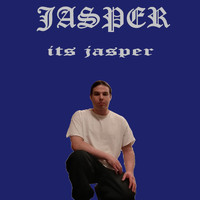 Jasper - Its Jasper (Explicit)
