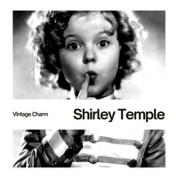 Shirley Temple - Shirley Temple (Vintage Charm)