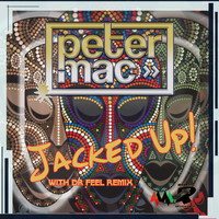 Peter Mac - Jacked Up! (Explicit)