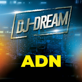 DJ Dream - ADN