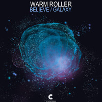 Warm Roller - Believe / Galaxy