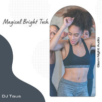 DJ Taus - Magical Bright Tech
