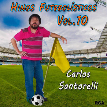 Carlos Santorelli - Hinos Futebolísticos, Vol. 10