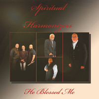 Spiritual Harmonizers - He Blessed Me