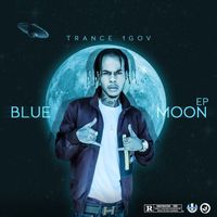 Trance 1Gov - Blue Moon EP