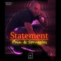 Statement - Pain & Struggles