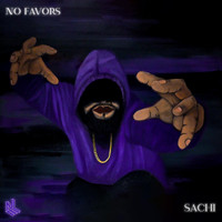 Sachi - No Favors (Explicit)