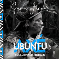 Gama Junior - Ubuntu Axé (feat. Arnaud Borges)