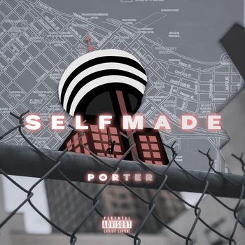 PORTER - Self Made (Explicit)