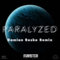 Marster - Paralyzed (Damian Rosko Remix)