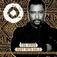 The Viper - Dust Into Gold