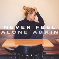 Jaël - Never Feel Alone Again