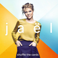 Jaël - Shuffle the Cards