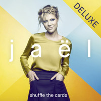 Jaël - Shuffle the Cards (Deluxe Edition)