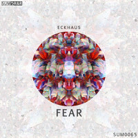 Eckhaus - Fear (Explicit)