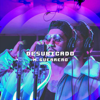 M Guerrero - Desubicado