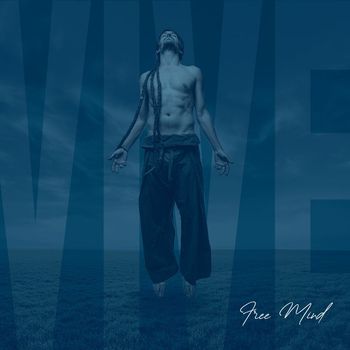 Free Mind - Vive (Explicit)