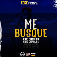 King Charles - Me Busque (Explicit)