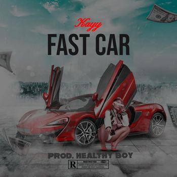 Kayy - Fast Car (Explicit)