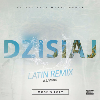 Mose's Loly - Dzisiaj (Latin Remix) (Explicit)