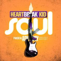 Heartbreak Kid - Soul (Explicit)
