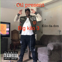 Kilo Da Don - Big Kilo 3 (Explicit)