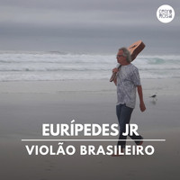 Eurípedes Jr. - Violão Brasileiro