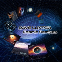 Dave Luxton - Cosmic Remixes