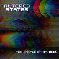ALTERED STATES - The Battle of Mt. Moon (Explicit)