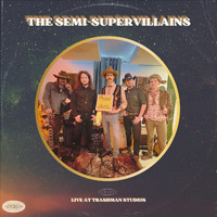The Semi-Supervillains - Live at Trashman Studios
