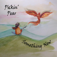 Pickin' Pear - Something New