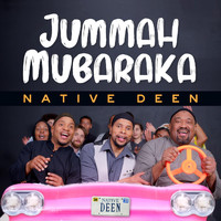 Native Deen - Jummah Mubaraka