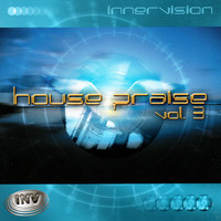 InnerVision - House Praise, Vol. 3