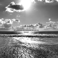 Schreng Schreng & La La - Sand