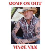 Vince Van - Come on Out