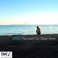 Snez - Two and One Make Three