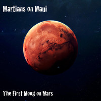 Martians on Maui - The First Moog on Mars