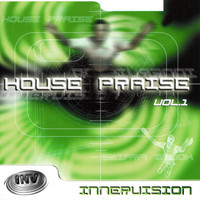 InnerVision - House Praise, Vol. 1